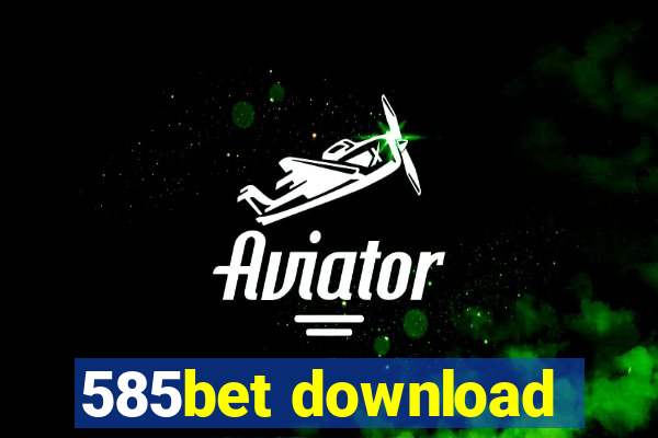 585bet download